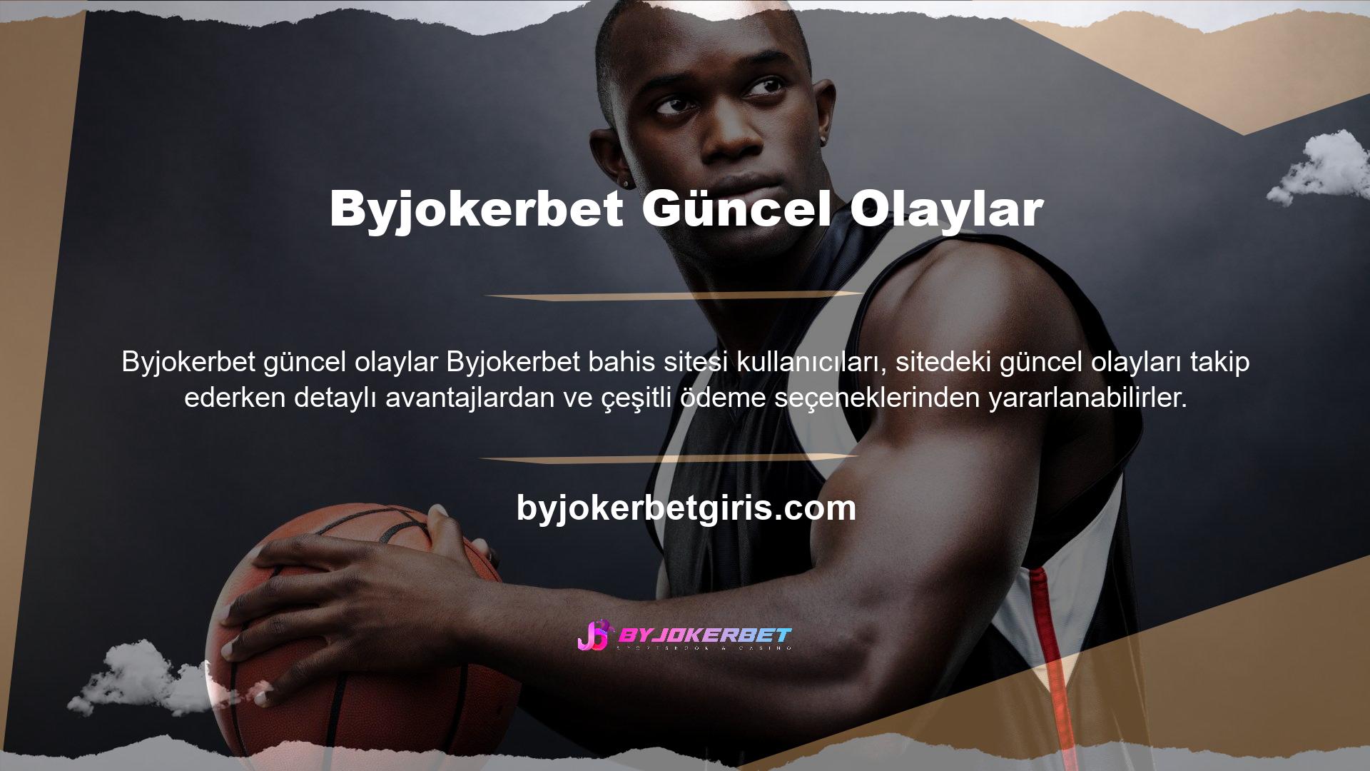 Kazanç elde etmek isteyenlerin, Byjokerbet bahis siteleri neden adres değiştirdi hesabını takip etmeleri gerekmektedir
